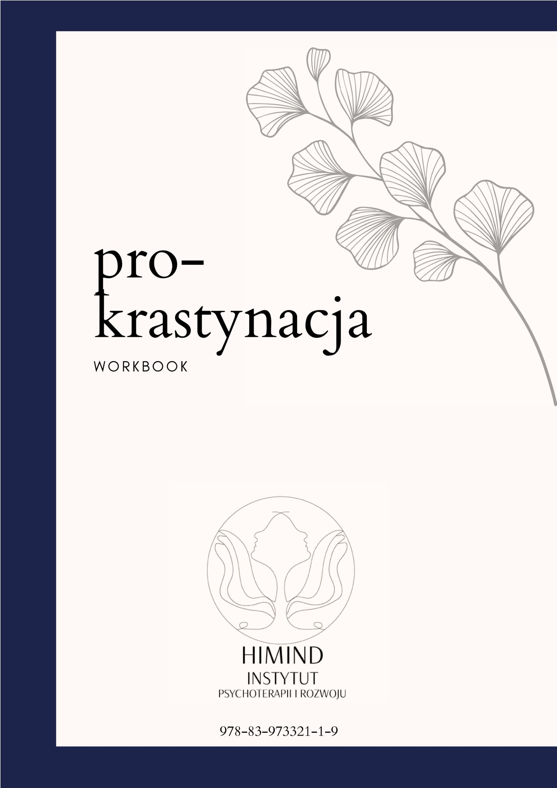 Prokrastynacja - workbook 1 Prokrastynacja - workbook